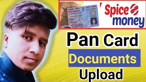 Spice Money Me Pan Card Documents Upload Kaise Kare|How To Upload Pan Card Documents On Spice Money|