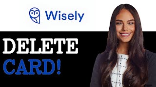 How To Delete A Wisely Card (2025)