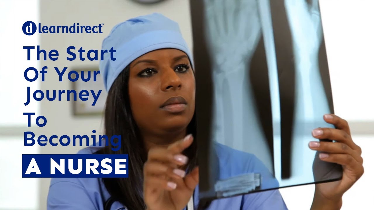 Your Journey to BECOMING A NURSE - Where to Start | learndirect - YouTube