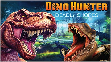 Dino Hunter Deadly Shores: Gameplay Walkthrough Part 1 (iOS,Android)