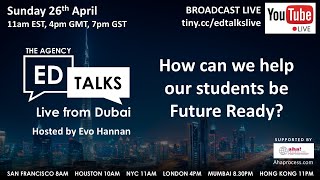 Education Talks, Live from Dubai, 26th April 2020, for teachers, NQTs and schools