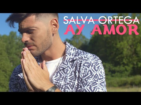 Salva Ortega - Ay Amor