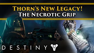 Destiny 2 Lore - They experimented with Thorn! The result was Necrotic Grip, Death & Betrayal!