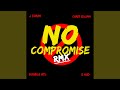 No Compromise Feat Double Atl Chris Elijah Ehud Remix mp3