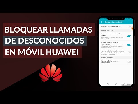 Cómo Bloquear Llamadas de Números Desconocidos en Celulares Huawei