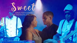 Jonas & Roots Level Band - SWEET ft. Eldiana (Clip Officiel) Resimi