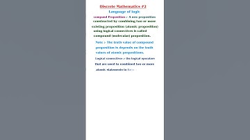 Discrete Mathematics 2 | Compound Propositions & Logical Connectives | Language of Logic Explained||
