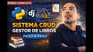 07 - Curso Python y Django desde Cero | Sistema CRUD de Libros con MySQL (Proyecto Completo)