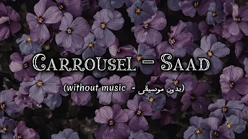 Saad Lamjarred & @Enesse  - Carrousel  ( Acapella - Vocals Only _ without music - بدون موسيقى )