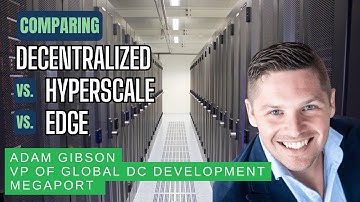 Decentralized Data Centers vs. Hyperscale vs. Edge