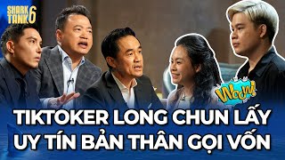 TikToker Long Chun lấy UY TÍN bản thân gọi vốn, muốn nhập hội người giàu liệu có thành? Shark Tank 6