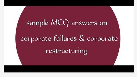 Important MCQ on corporate failure & corporate restructuring | MCQ for M Com | B Com | BBA | MBA