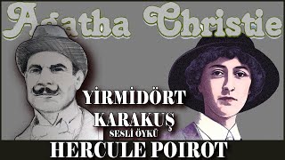 Yirmidört Karakuş - AGATHA CHRISTIE - Sesli Öykü