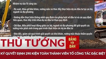 Kiện toàn Tổ công tác đặc biệt tháo gỡ vướng mắc dự án đầu tư | Đảng với Dân
