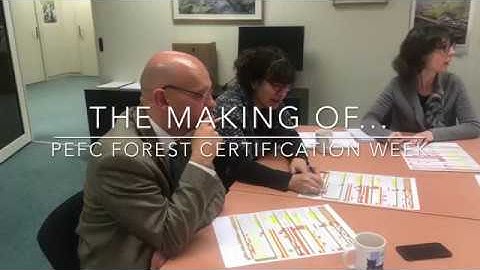 The making of... PEFC Forest Certification Week