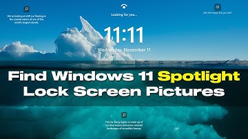 How To Find Windows 11 Spotlight Lock Screen Pictures