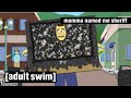 Momma Named Me Sheriff | Angriff der Fernseher | Adult Swim