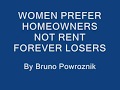 Bruno Powroznik Classic - Women prefer home owners not rent forever losers