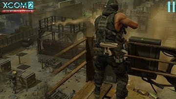 XCOM 2: Long War Of The Chosen  - Part 11