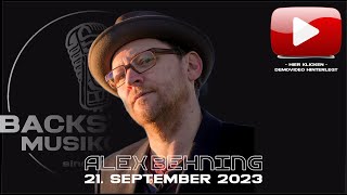 ALEX BEHNING - LIVE AM 21. SEPTEMBER 2023