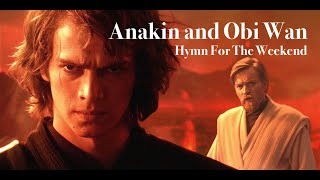 Anakin and Obi Wan -  Hymn for the Weekend Resimi