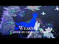 Weakness by Sakurai Haruka (from MILGRAM, cover by Mary)