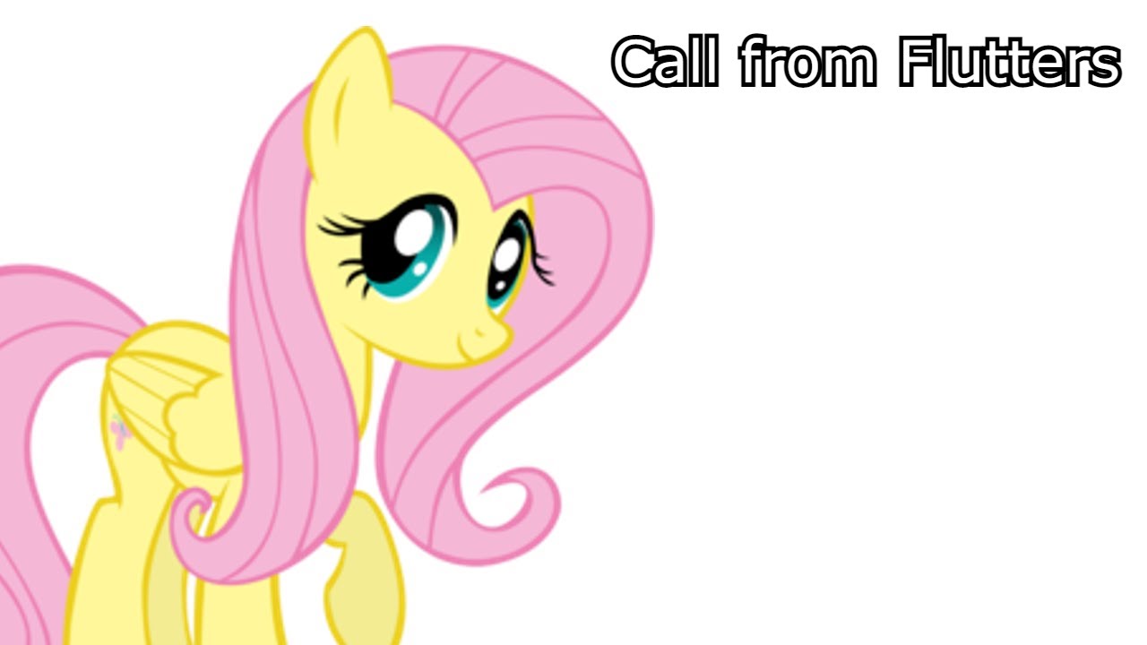Fluttershy Calls You