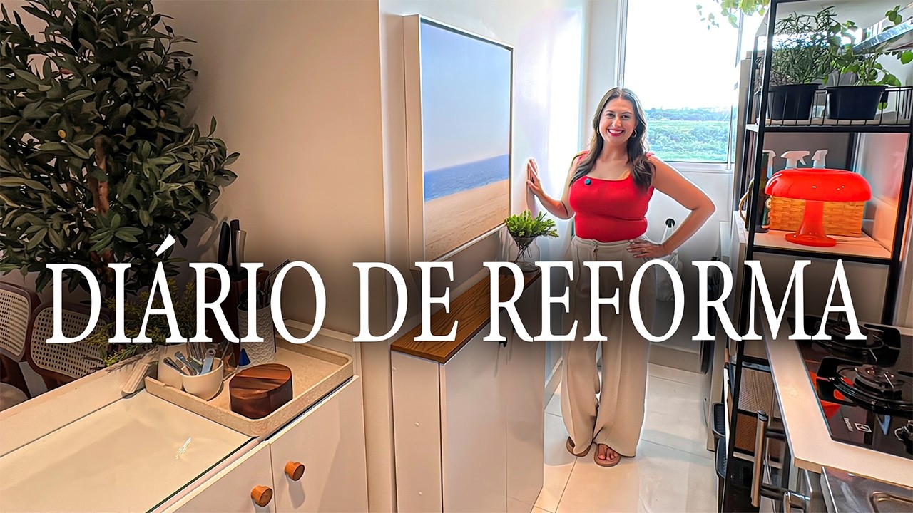 DECORANDO MINHA CASA - DIÁRIO DE REFORMA | EP. 08