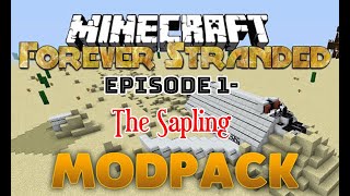 Co-Op Modded Minecraft W/Palmatt: Forever Stranded Episode 1- The Sapling