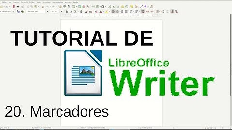 20. Marcadores. Tutorial de LibreOffice Writer
