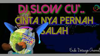 DJ SLOW CINTA NYA PERNAH SALAH - GUNAWAN - Enda Detuage