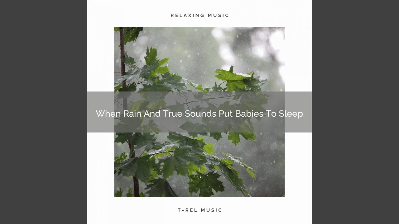 When Rain And True Sounds Make Babies Happy YouTube