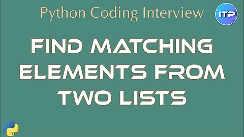 Find Matching Element from Two Lists using Python | An IT Professional