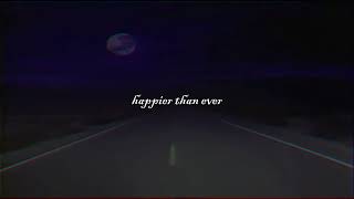 billie eilish - happier than ever (slowed & reverb)