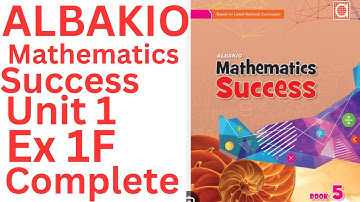 Albakio mathematics success class 5 Unit 1 Ex 1F  complete @ytacademy198