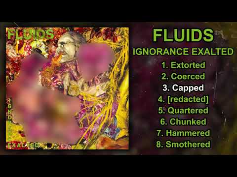 Fluids - Ignorance Exalted FULL ALBUM (2020 - Deathgrind)