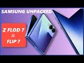 Samsung Z Fold 7 and Flip 7 - Galaxy Unpacked