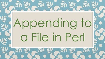 Appending to a File in Perl