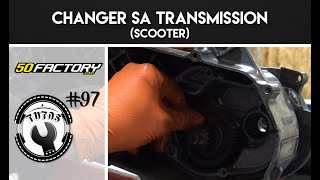 TUTO #97 - CHANGER SA TRANSMISSION (SCOOTER)