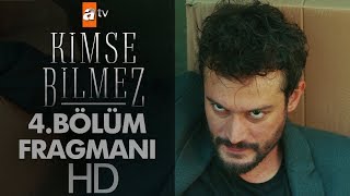 Kimse Bilmez 4. Bölüm Fragmanı