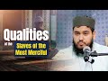 Qualities of the slave of the most merciful  mufti hifzur rahman