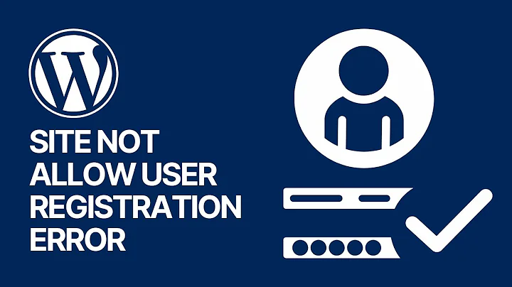 Why My WordPress Website Does Not Allow User Registrations? SOLUTION