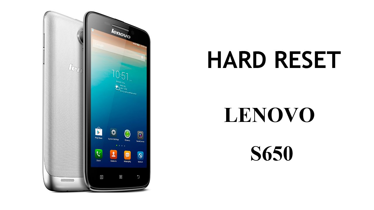 650 прошивка. Lenovo s650. Телефон Lenovo hard reset. Леново с 650 Хард ресет. Lenovo а850 hard reset.