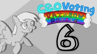 CEO Viewer Voting - [S1] RAINBOW ROYALE! - Episode 6!