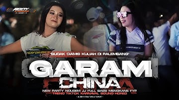 DJ GARAM CINA - BUDAK CIAMIS KULIAH DI PALEMBANG VIRALTIKTOK FULLBASS NDUGEM MENGKANE TRENDKARNAVAL