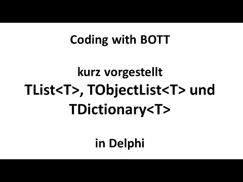 Delphi - Einsteiger:  kurz vorgestellt TList, TObjectList, TDictionary und ???