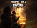 “Grateful Heart Prayer 💛🙏powe#PrayerForToday 🙏#ThankYouLord 🙌