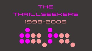 The Thrillseekers 1998-2006