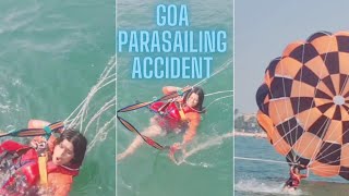 I almost died In Goa | Parasailing Accident | The most dangerous water activity | Goa diary |Goa2022