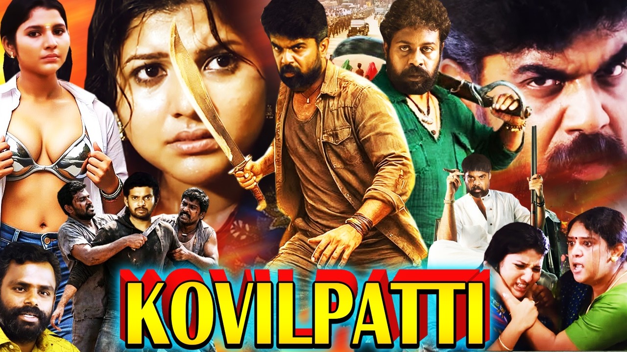 KOVILPATTI | South Dubbed Action Hindi Movie | Rathan Mouli, Nayana Nair, Rajshree, Raja Simman